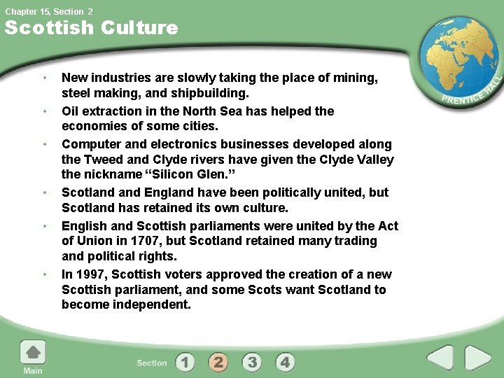 Chapter 15, Section 2 Scottish Culture • • • New industries are slowly taking