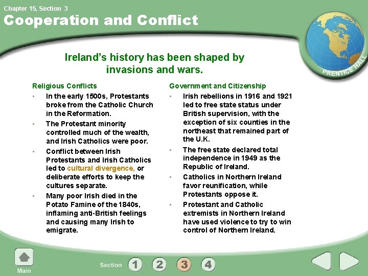 Chapter 15, Section 3 Cooperation and Conflict Ireland’s history has been shaped by invasions