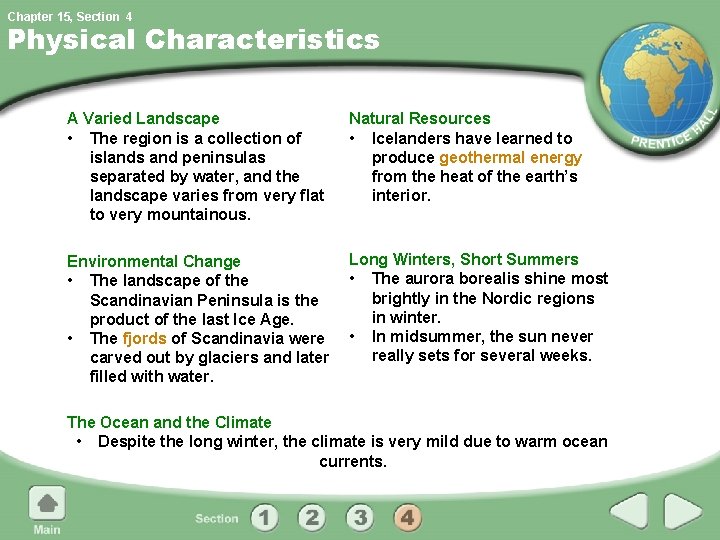 Chapter 15, Section 4 Physical Characteristics A Varied Landscape • The region is a