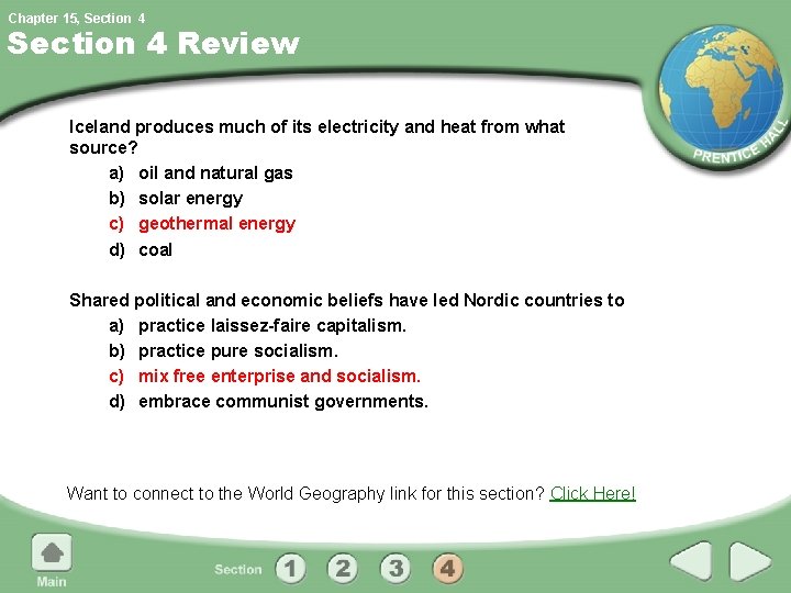 Chapter 15, Section 4 Review Iceland produces much of its electricity and heat from