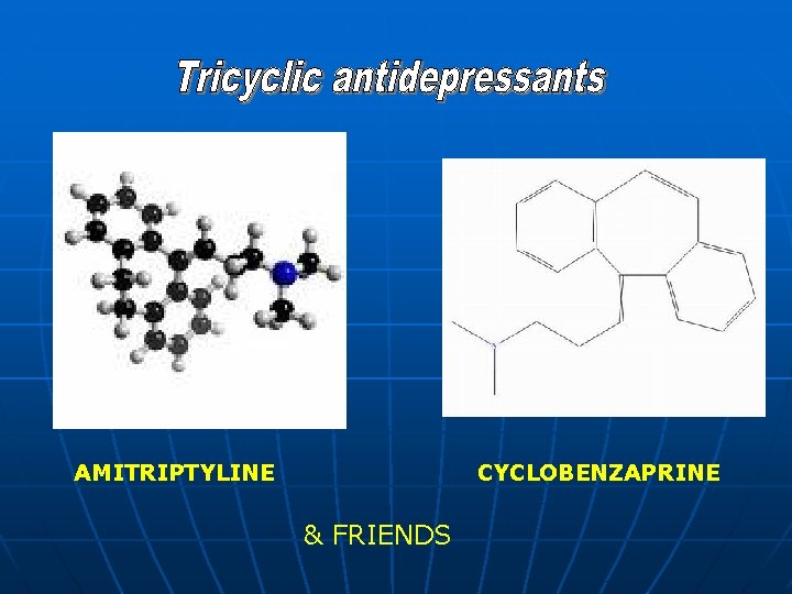 AMITRIPTYLINE CYCLOBENZAPRINE & FRIENDS 