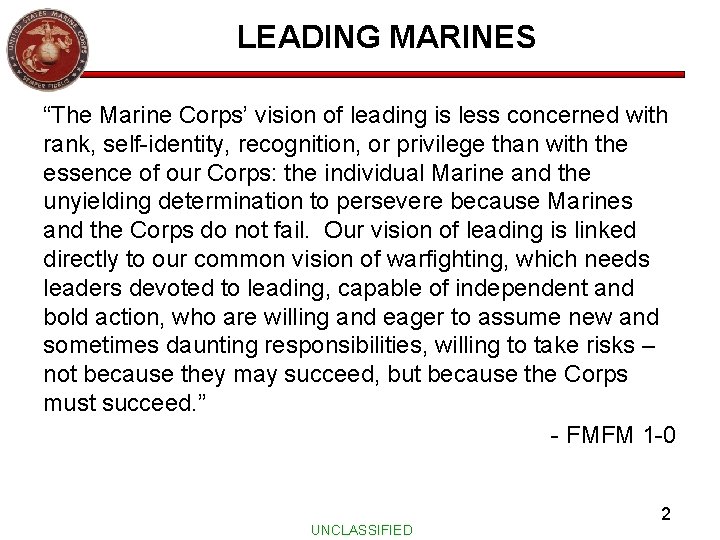 LEADING MARINES “The Marine Corps’ vision of leading is less concerned with rank, self-identity,