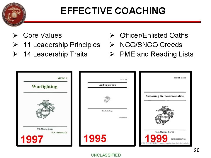 EFFECTIVE COACHING Ø Core Values Ø 11 Leadership Principles Ø 14 Leadership Traits 1997