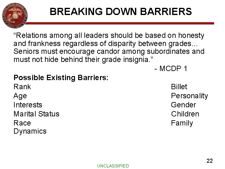 BREAKING DOWN BARRIERS “Relations among all leaders should be based on honesty and frankness