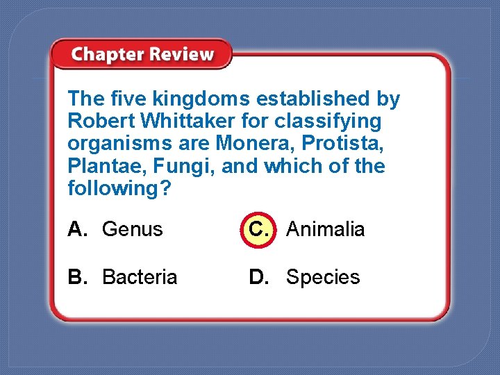 The five kingdoms established by Robert Whittaker for classifying organisms are Monera, Protista, Plantae,