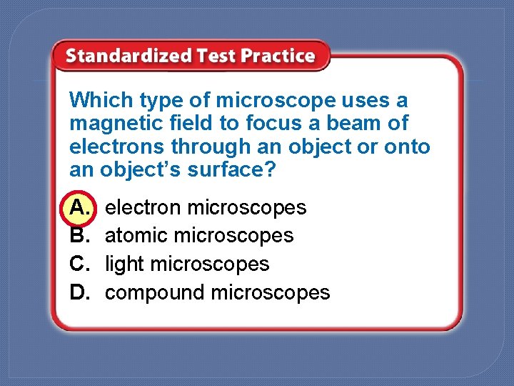 Which type of microscope uses a magnetic field to focus a beam of electrons