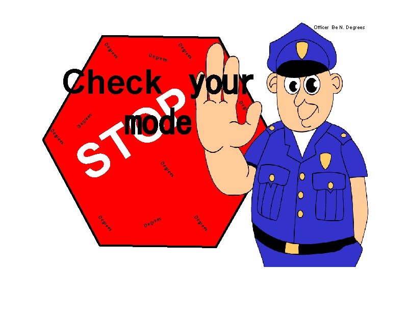 Officer Be N. Degrees gr De s ee gr De Deg rees D eg