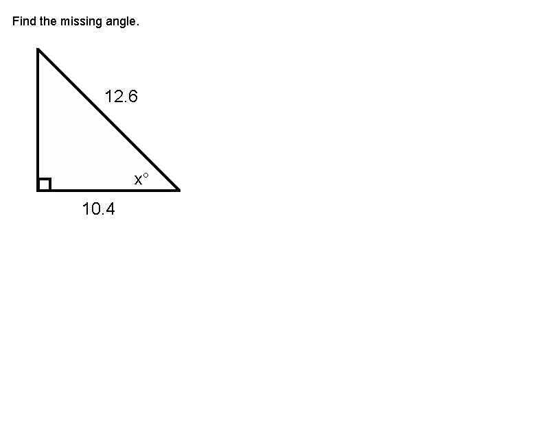 Find the missing angle. 12. 6 x° 10. 4 