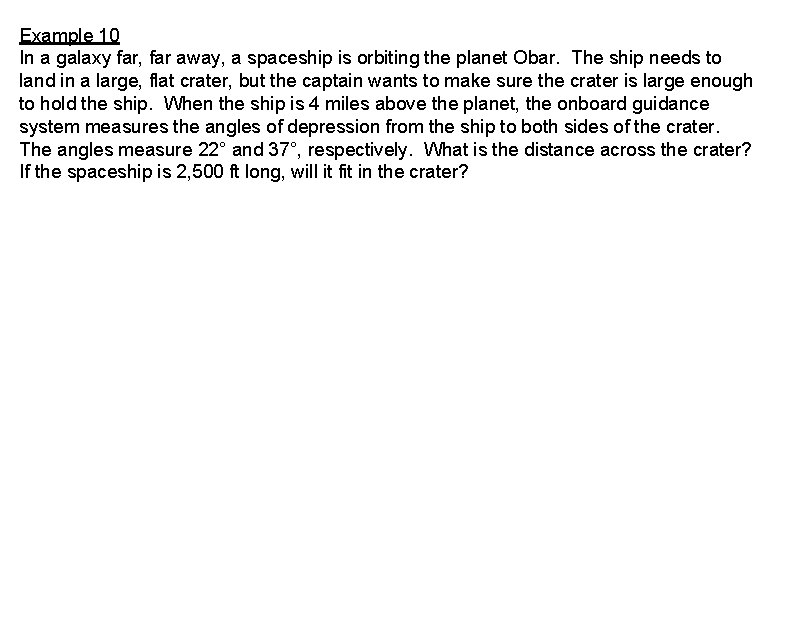Example 10 In a galaxy far, far away, a spaceship is orbiting the planet