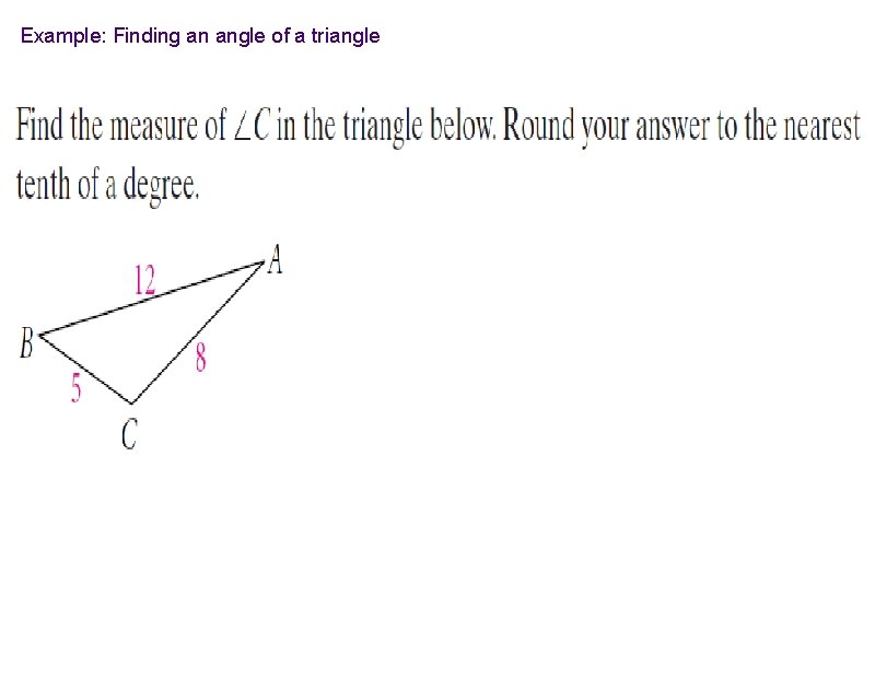Example: Finding an angle of a triangle 