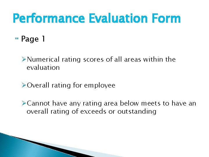 Performance Evaluation Form Page 1 ØNumerical rating scores of all areas within the evaluation