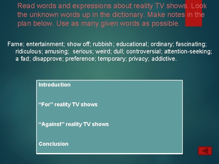 Read words and expressions about reality TV shows. Look the unknown words up in