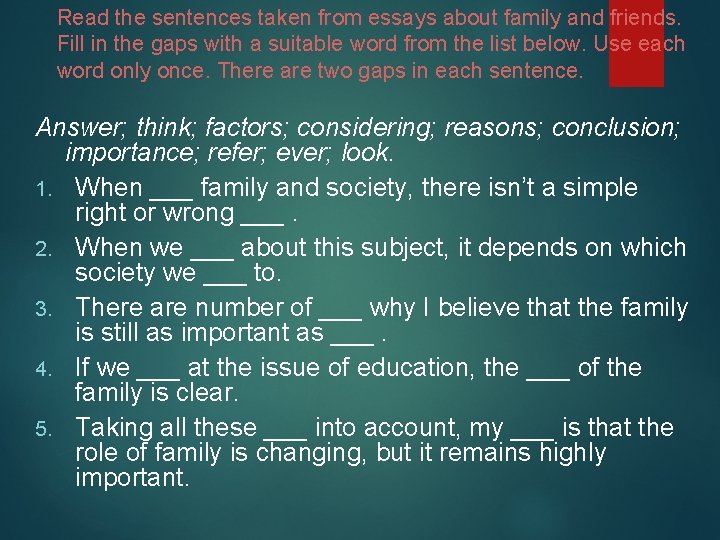 Read the sentences taken from essays about family and friends. Fill in the gaps