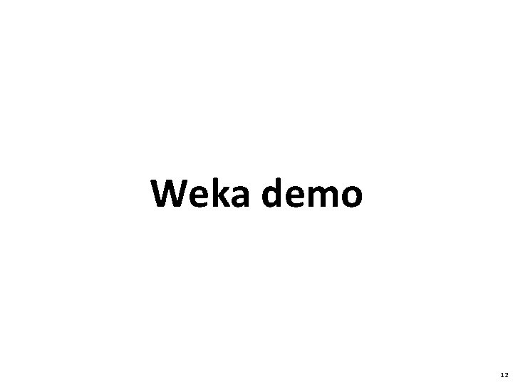 Weka demo 12 