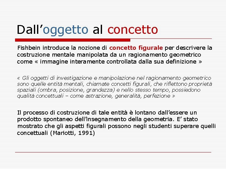 Dall’oggetto al concetto Fishbein introduce la nozione di concetto figurale per descrivere la costruzione