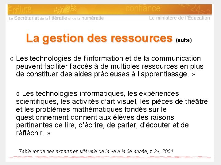 La gestion des ressources (suite) « Les technologies de l’information et de la communication