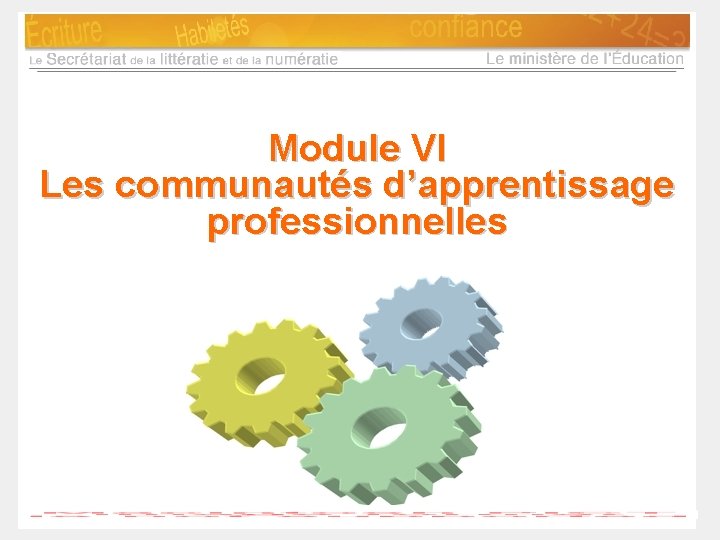 Module VI Les communautés d’apprentissage professionnelles 