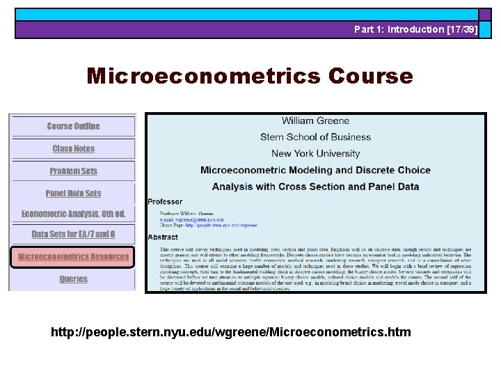 Part 1: Introduction [17/39] Microeconometrics Course http: //people. stern. nyu. edu/wgreene/Microeconometrics. htm 
