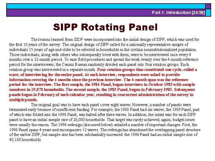 Part 1: Introduction [24/39] SIPP Rotating Panel The lessons learned from ISDP were incorporated