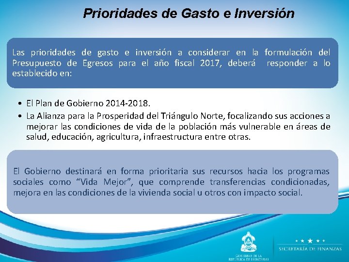 Prioridades de Gasto e Inversión Las prioridades de gasto e inversión a considerar en