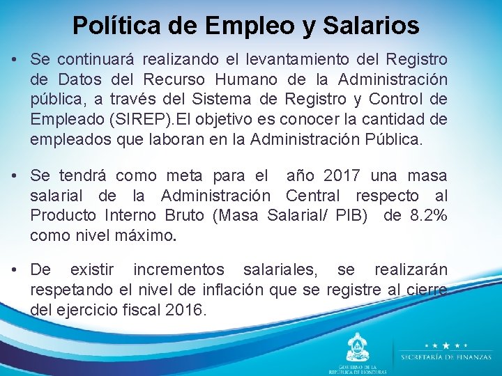 Política de Empleo y Salarios • Se continuará realizando el levantamiento del Registro de