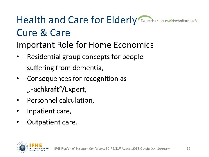 Health and Care for Elderly Cure & Care Important Role for Home Economics •