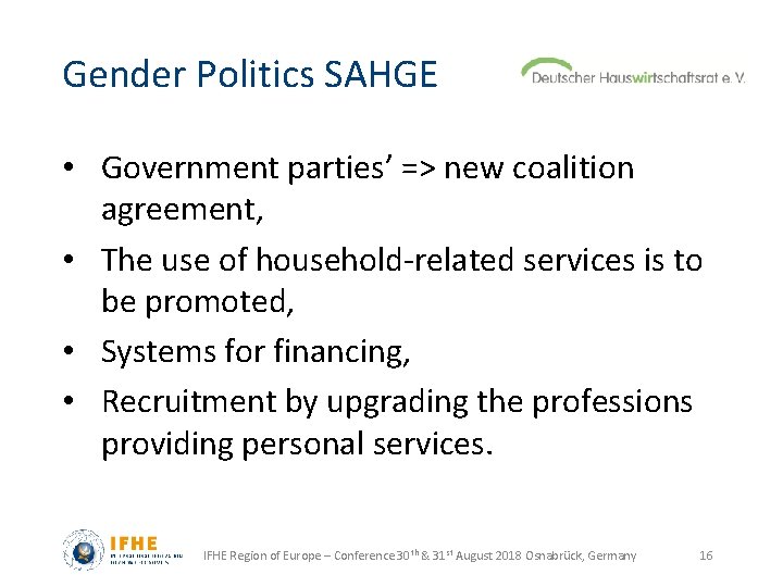 Gender Politics SAHGE • Government parties’ => new coalition agreement, • The use of