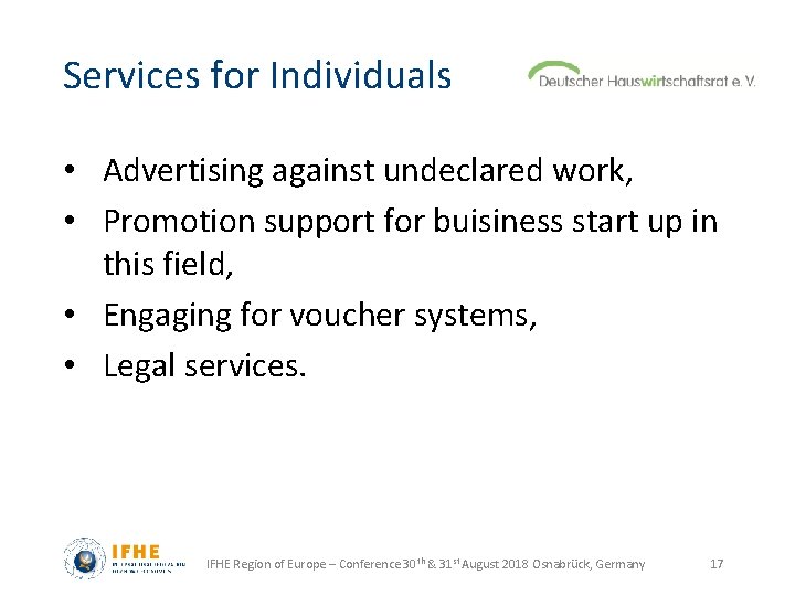 Services for Individuals • Advertising against undeclared work, • Promotion support for buisiness start