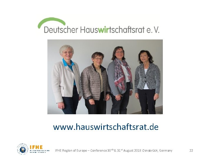 www. hauswirtschaftsrat. de IFHE Region of Europe – Conference 30 th & 31 st