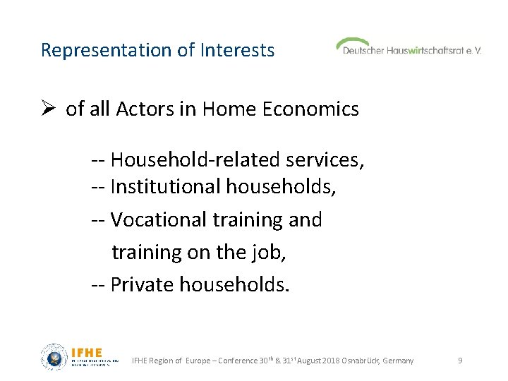 Representation of Interests Ø of all Actors in Home Economics -- Household-related services, --