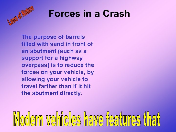 Forces in a Crash The purpose of barrels filled with sand in front of Forces in a Crash The purpose of barrels filled with sand in front of
