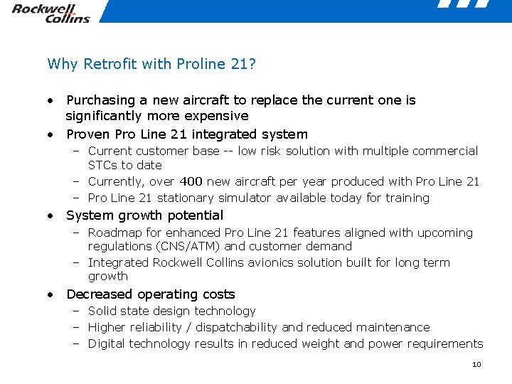 Why Retrofit with Proline 21? • Purchasing a new aircraft to replace the current