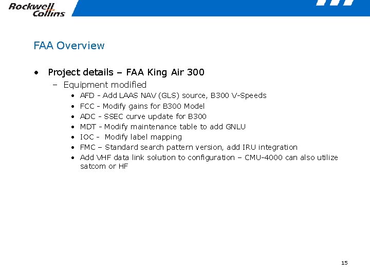 FAA Overview • Project details – FAA King Air 300 – Equipment modified •