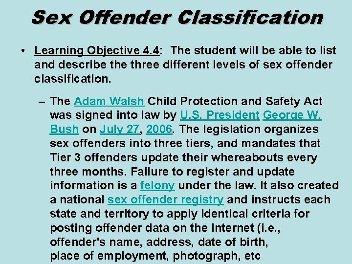 Sex Offender Classification • Learning Objective 4. 4: The student will be able to