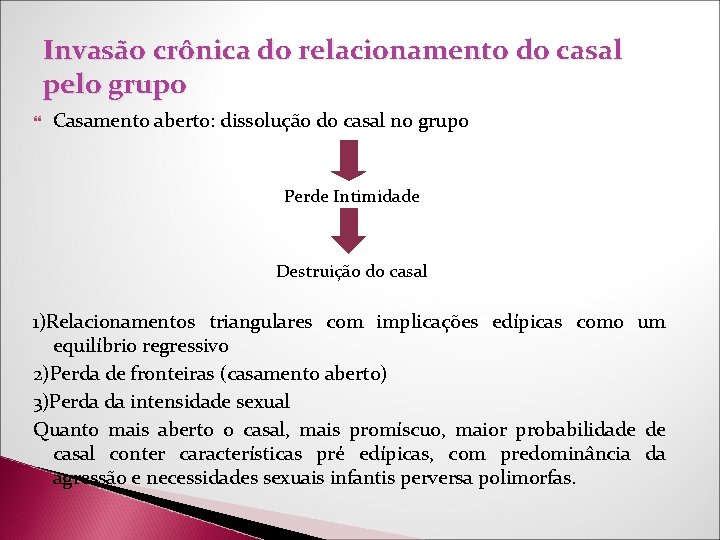 Invasão crônica do relacionamento do casal pelo grupo Casamento aberto: dissolução do casal no Invasão crônica do relacionamento do casal pelo grupo Casamento aberto: dissolução do casal no