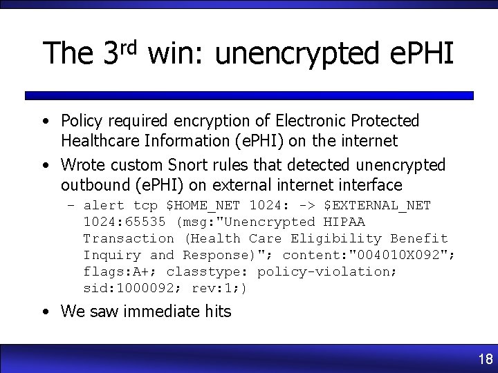 The rd 3 win: unencrypted e. PHI • Policy required encryption of Electronic Protected