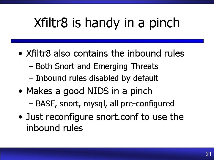 Xfiltr 8 is handy in a pinch • Xfiltr 8 also contains the inbound