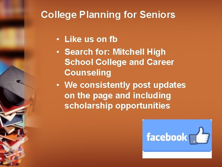 College Planning for Seniors • Like us on fb • Search for: Mitchell High