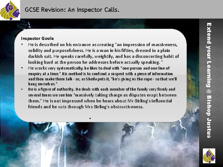 GCSE Revision: An Inspector Calls. • enquiry at a time. " His method is