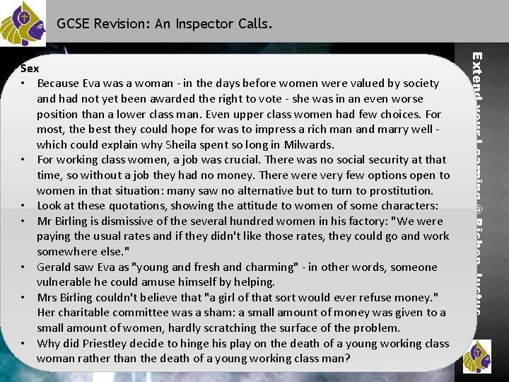 GCSE Revision: An Inspector Calls. Extend your Learning @ Bishop Justus Sex • Because