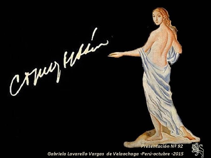  Presentación Nº 92 Gabriela Lavarello Vargas de Velaochaga -Perú-octubre -2015 