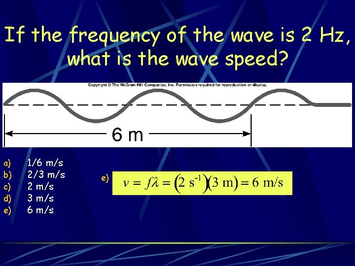 If the frequency of the wave is 2 Hz, what is the wave speed?