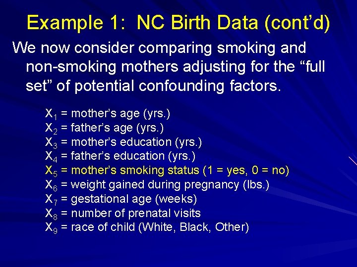 Example 1: NC Birth Data (cont’d) We now consider comparing smoking and non-smoking mothers