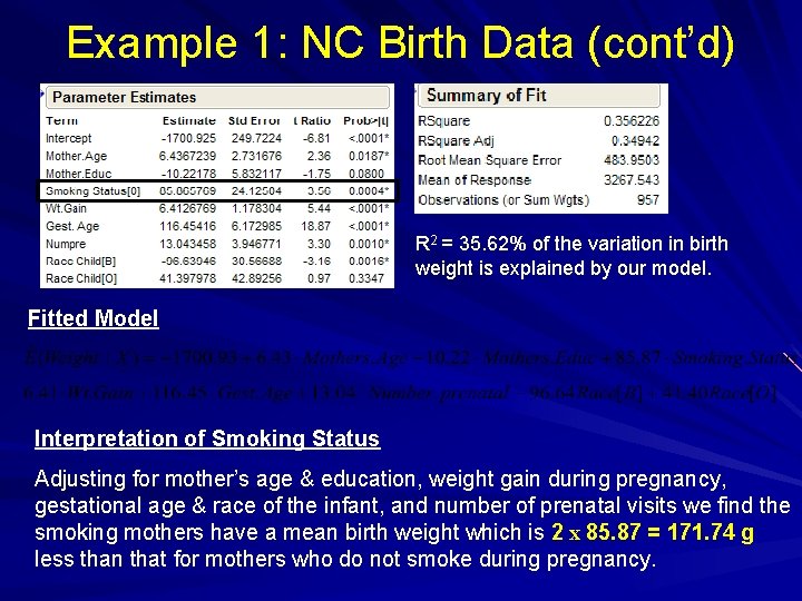 Example 1: NC Birth Data (cont’d) R 2 = 35. 62% of the variation