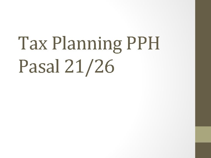 Tax Planning PPH Pasal 21/26 