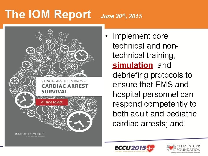 The IOM Report June 30 th, 2015 • Implement core technical and nontechnical training,