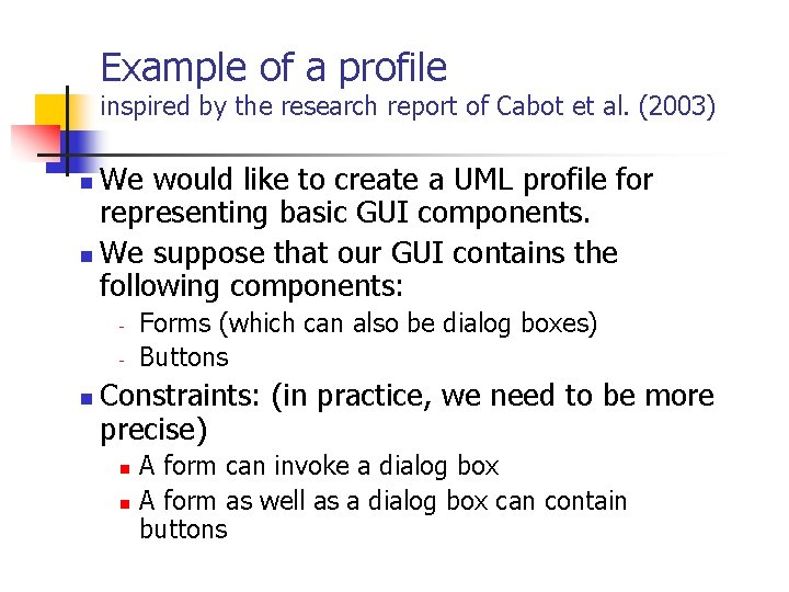 Example of a profile inspired by the research report of Cabot et al. (2003)