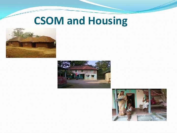 CSOM and Housing 
