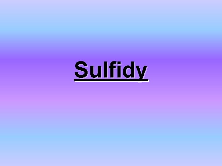 Sulfidy 