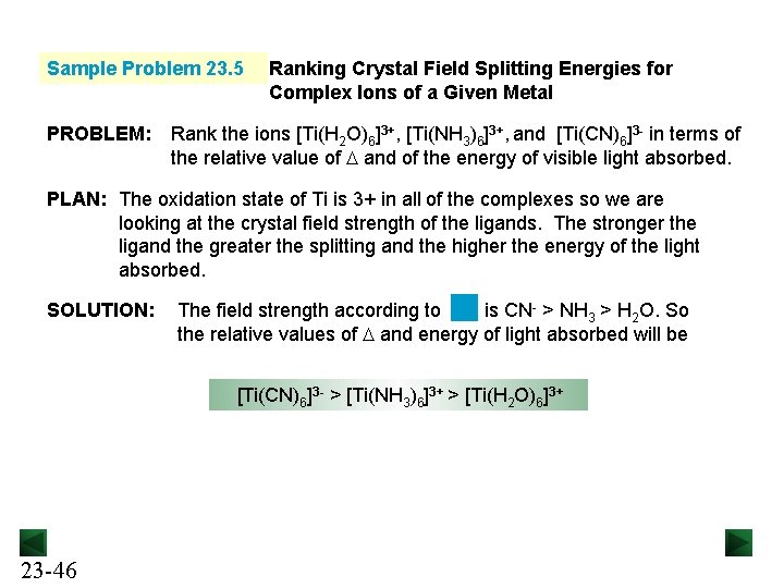 Sample Problem 23. 5 PROBLEM: Ranking Crystal Field Splitting Energies for Complex Ions of